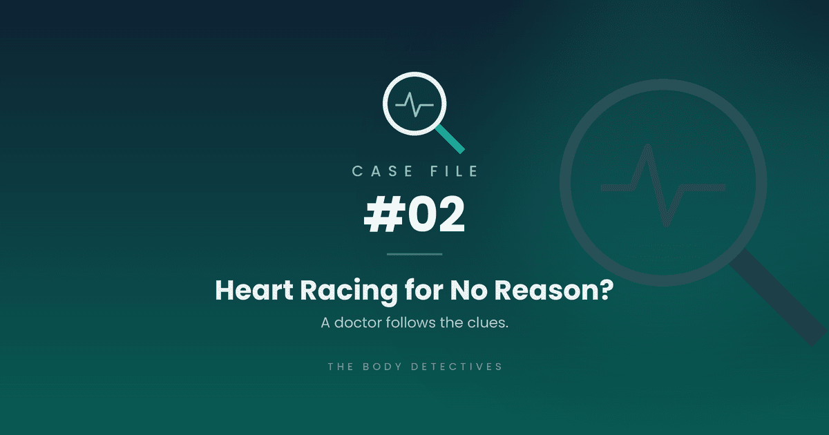Heart Racing for No Reason?"